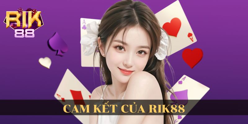 Cam kết của Rik88