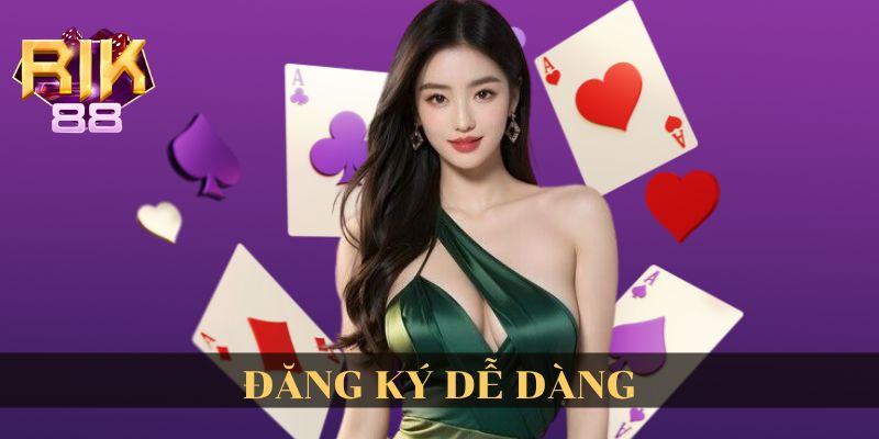 Đăng ký Rik88 dễ dàng